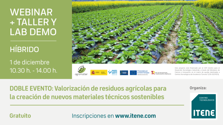 Webinar + Taller y Lab demo. DOBLE EVENTO: Valorización de residuos agrícolas para la creación de nuevos materiales técnicos sostenibles. Diciembre 2022